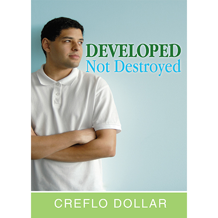 Developed Not Destroyed
