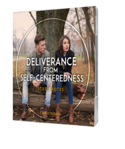 Deliverance from Self Centeredness