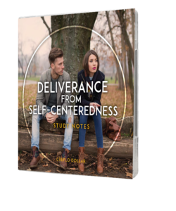 Deliverance from Self Centeredness