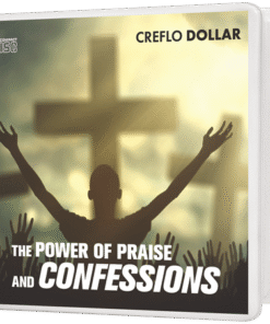 The Power of  Praise & Confessions