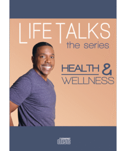 Life Talks:  Health & Wellness